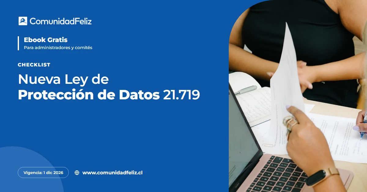 Checklist Ley 21.719 de Protección de Datos para edificios y condominios — ComunidadFeliz
