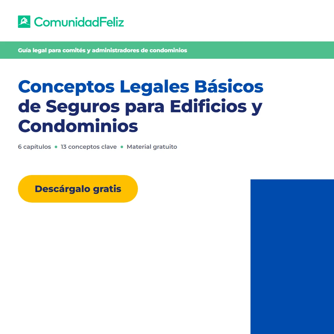 Conceptos Legales Básicos de Seguros para Edificios y Condominios — guía legal de ComunidadFeliz