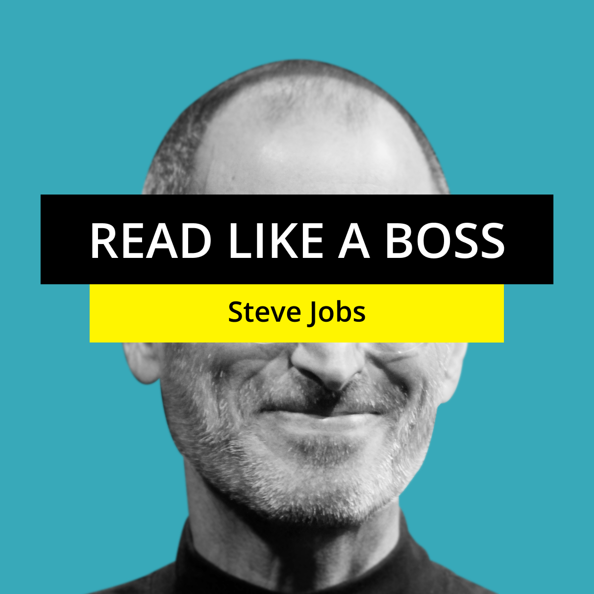 Steve Jobs – Read like a boss