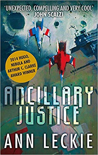 Ancillary Justice – Ann Leckie