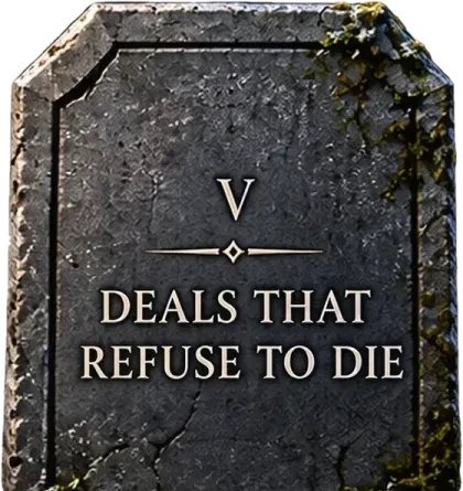 Chapter V: Deals That Refuse to Die