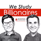 We Study Billionaires - The Investors Podcast