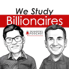 We Study Billionaires - The Investors Podcast