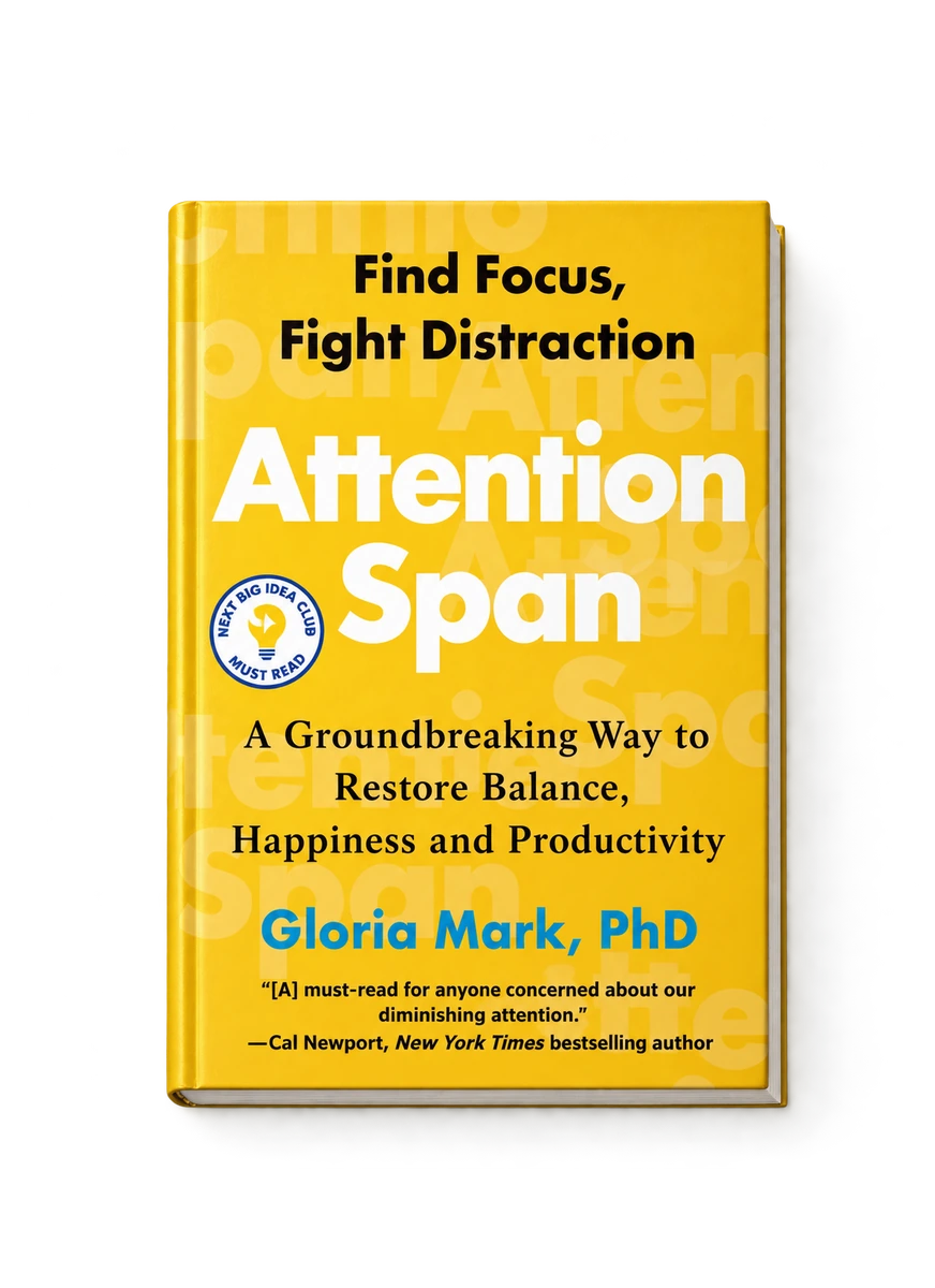 Attention Span, de Gloria Mark, édition reliée Hanover Square Press, 2023.