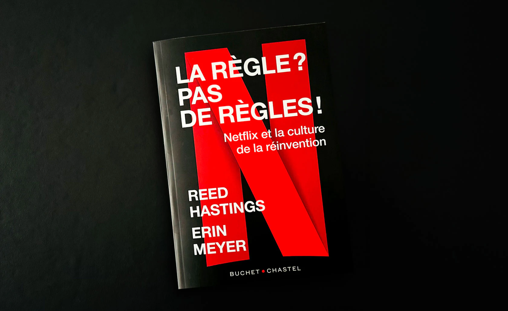 Couverture du livre La règle ? Pas de règles ! de Reed Hastings et Erin Meyer.