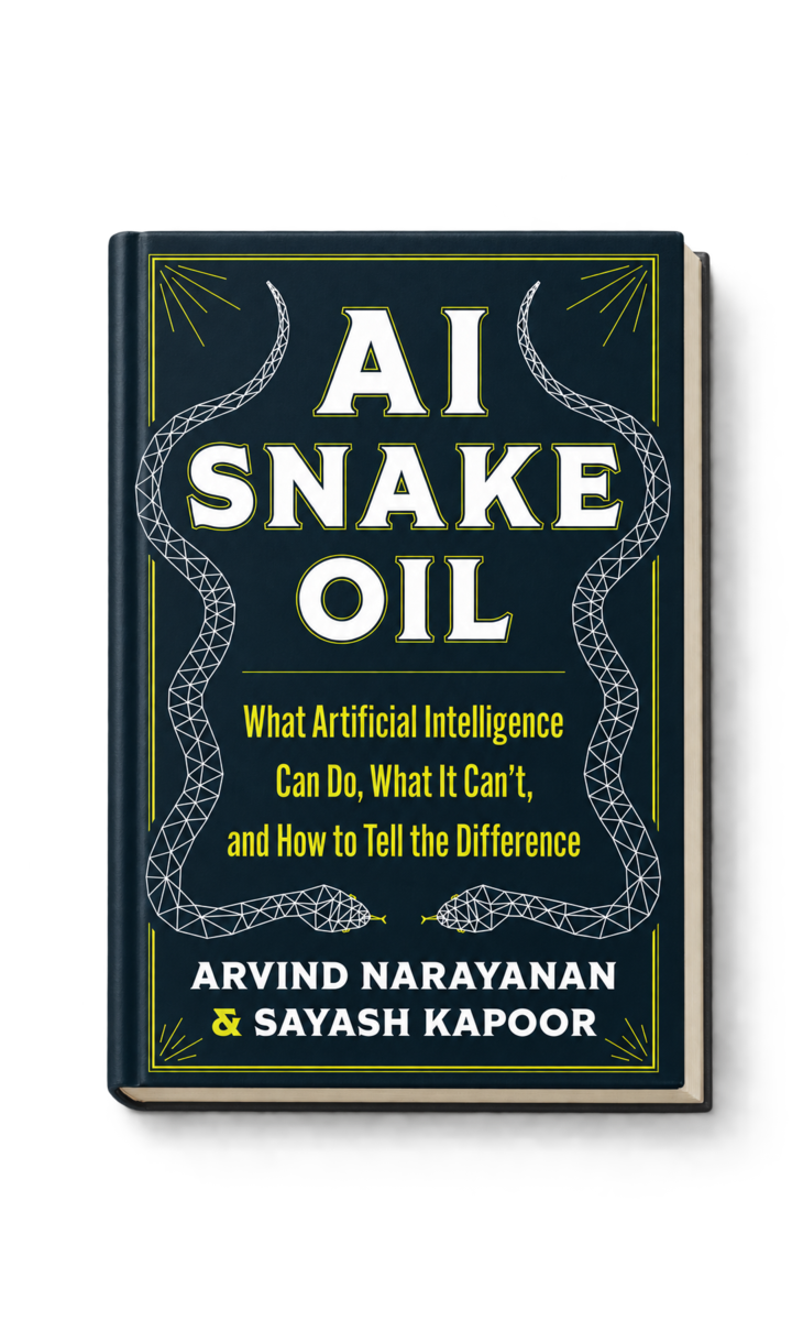 AI Snake Oil, d’Arvind Narayanan et Sayash Kapoor, édition Princeton University Press 2024, représenté en livre relié vu du dessus.