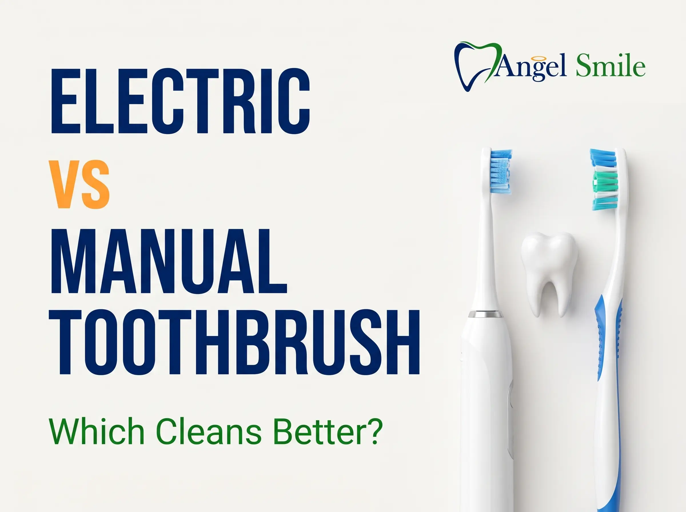 Electric vs Manual Toothbrush: Which Cleans Better? by Angel Smile Dental Group