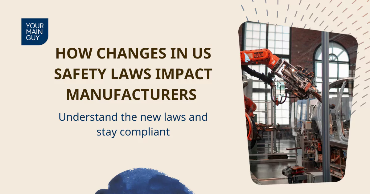 How Recent Changes in US Consumer Product Safety Laws Affect Manufacturers 