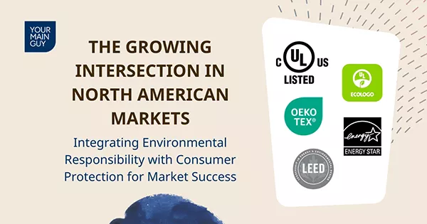 Sustainability and Product Safety: The Growing Intersection in North American Markets | Your Main Guy - Blog