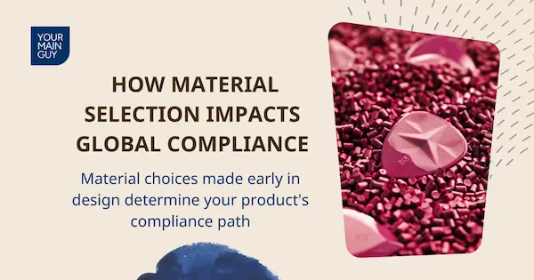 Material selection strategy for global compliance in lighting and electrical product design - Your Main Guy Blog