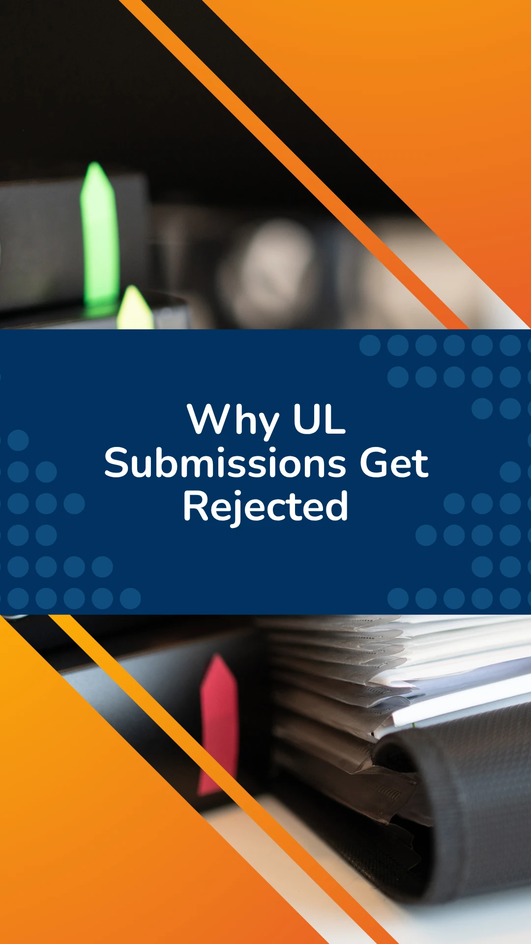 Why UL Submissions Get Rejected