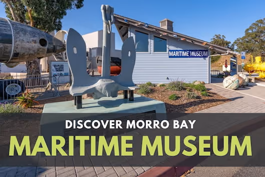 Discover Morro Bay Maritime Museum