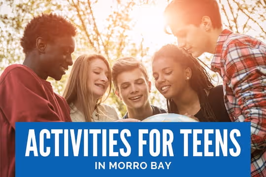 Activities for Teens in Morro Bay - Teens having fun