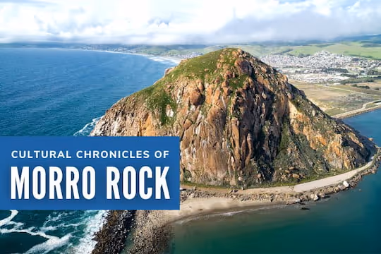 Cultural Chronicles of Morro Rock