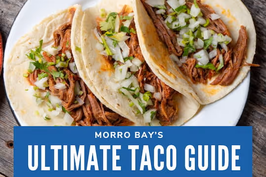 Morro Bay’s Ultimate Taco Guide