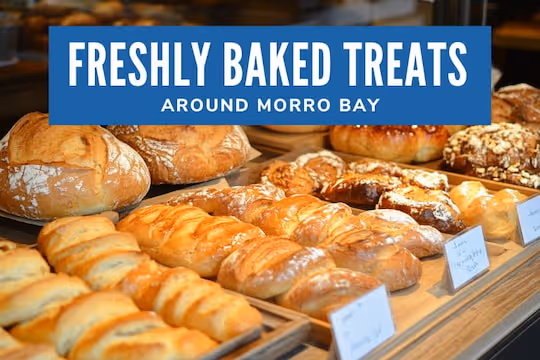 Freshly Baked Treats Around Morro Bay - Fresh bakery