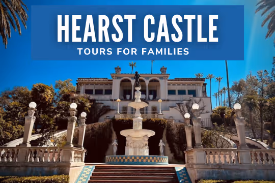 Hearst Castle Tours for Families