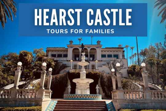 Hearst Castle Tours for Families