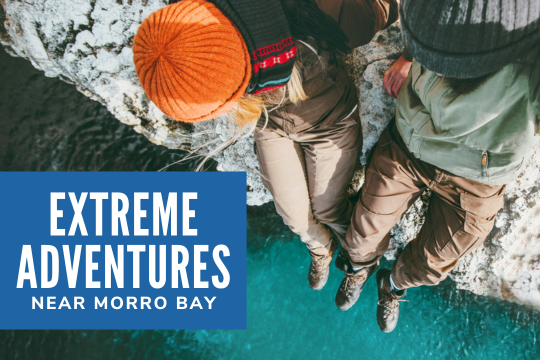 Extreme Adventures Near Morro Bay