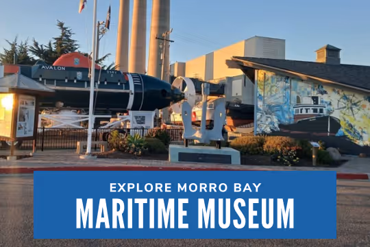 Explore Morro Bay Maritime Museum