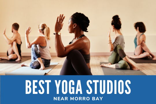 Best Yoga Studios Near Morro Bay