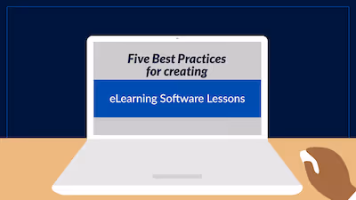 Five Best Practices for Creating Effective eLearning Software Lessons