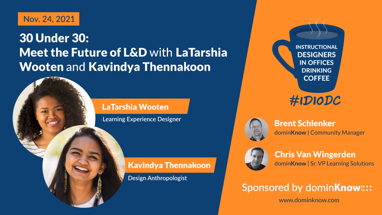 LaTarshia Wooten and Kavindya Thennakoon join to represent the 30 Under 30 in L&D.