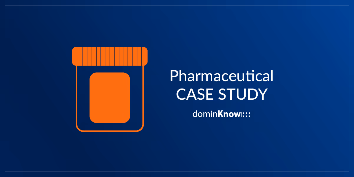 Case Study: Global Pharmaceutical Company with dominKnow 