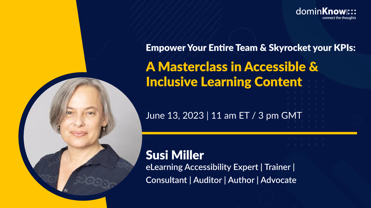 A Masterclass in Accessible & Inclusive Learning Content, with Susi Miller, June 13, 2023 