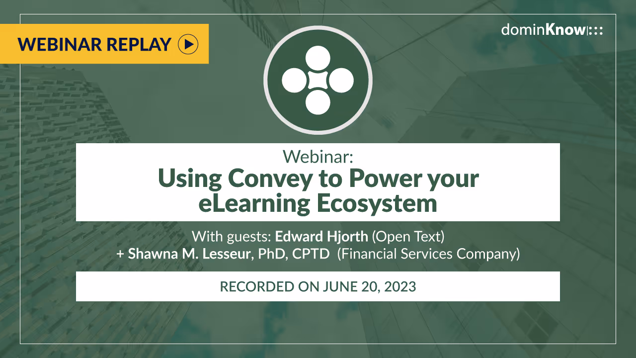 Using Convey to Power your eLearning Ecosystem