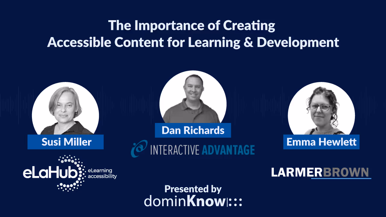 Webinar presented by eLaHub, Interactive Advantage, Larmer Brown and dominKnow