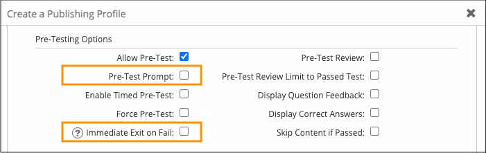 New publishing profile options for turning on or off pre-test prompt and immediate exit on fail of pre-test.