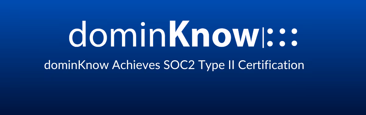dominKnow achieves SOC 2 Type II certification