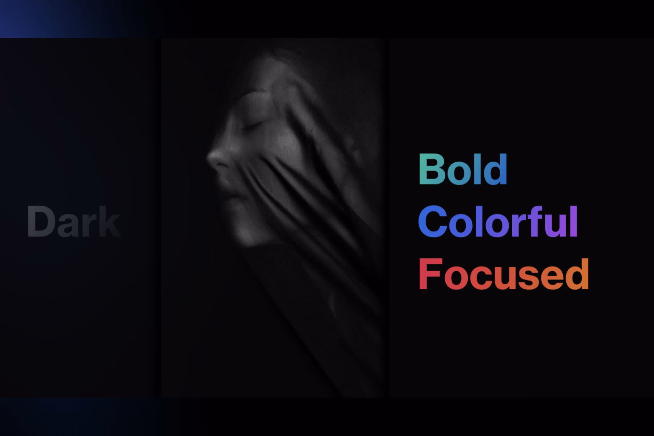 Black and white side profile of a face with a hand over it and colorful words Bold, Colorful, Focused.