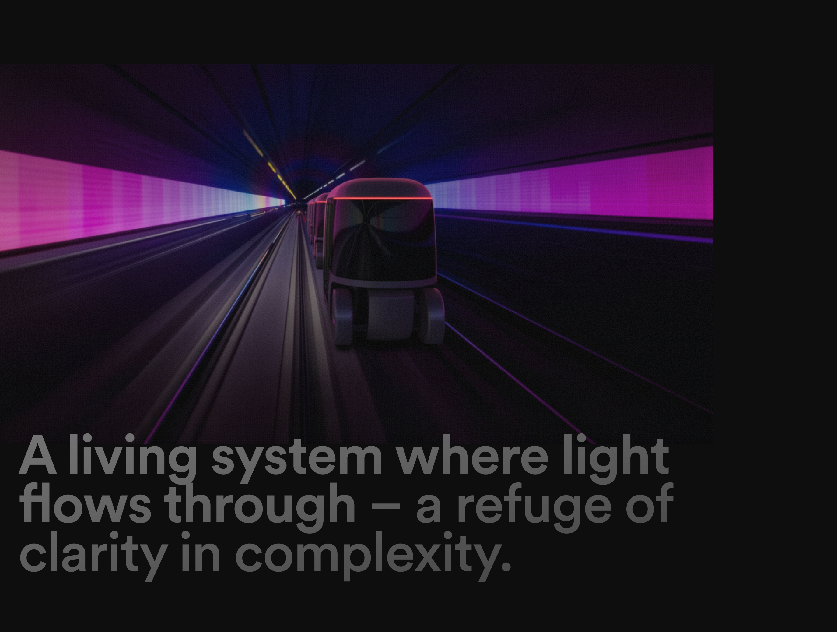 A living system where light flows through — a refuge of clarity in complexity, over an image of an autonomous transit vehicle in a neon-lit tunnel