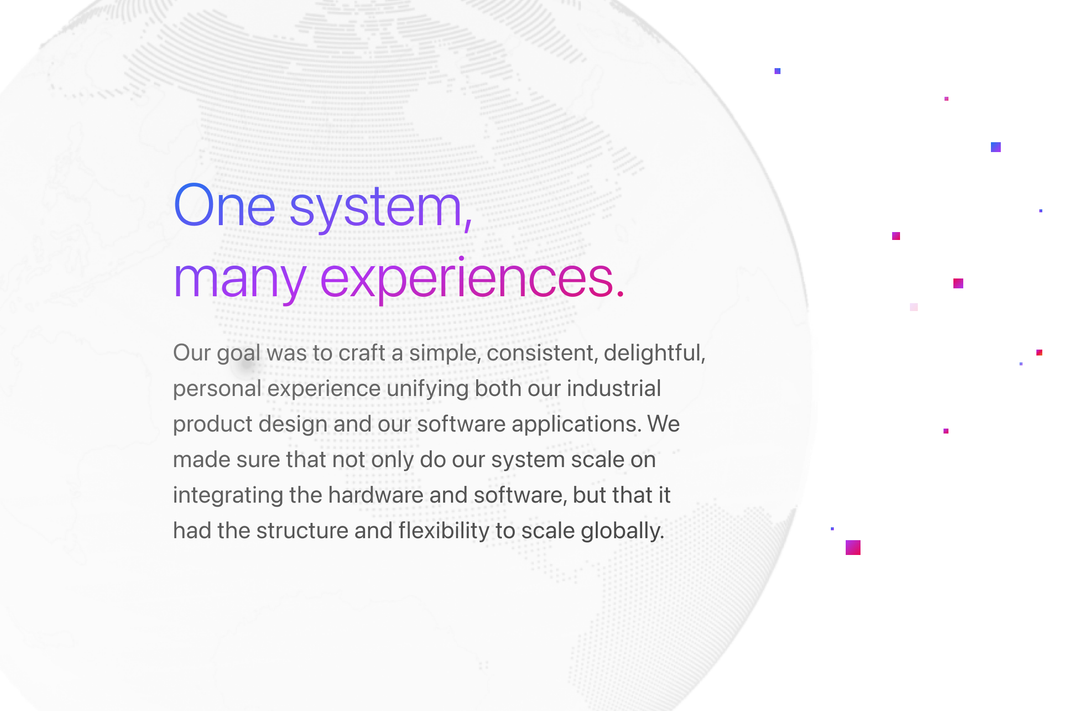 One system, many experiences: a single visual system spanning Cue's consumer and professional products.