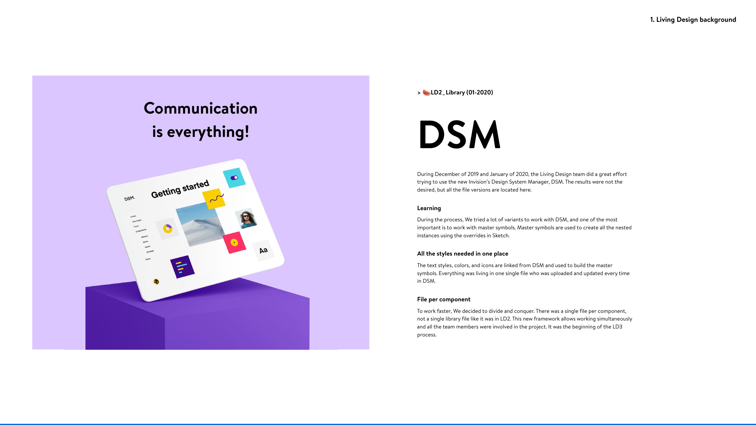 DSM, December 2019 to January 2020: what the trial taught, master symbols, all styles in one place, and one file per component, the start of LD3.