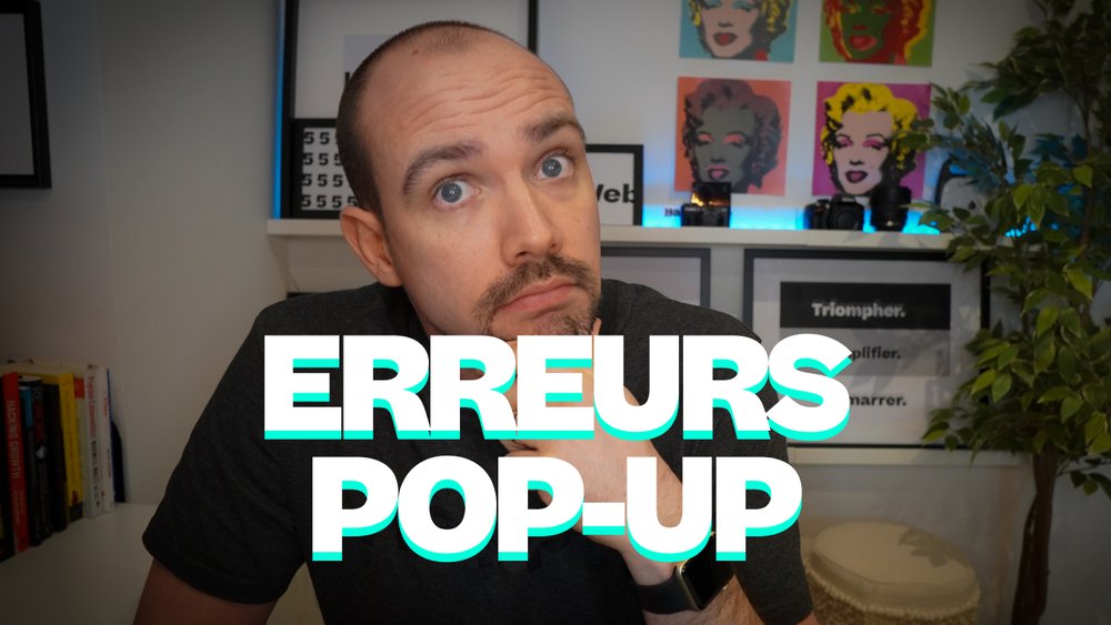 Pop-up : Les 10 erreurs à ne pas commettre pour éviter une mauvaise expérience utilisateur. 