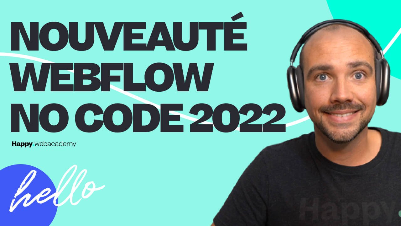 Les Nouveauté Webflow Présenté à la No Code Conf Webflow 2022