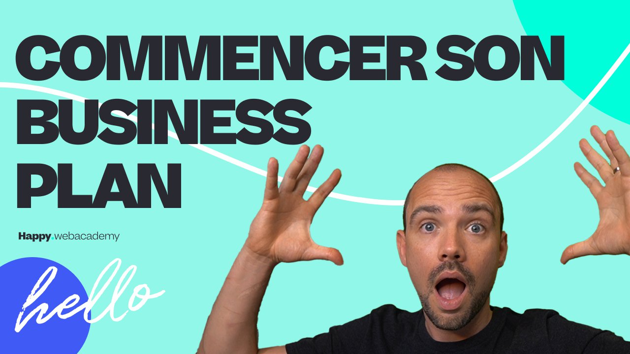 Comment commencer son Business Plan