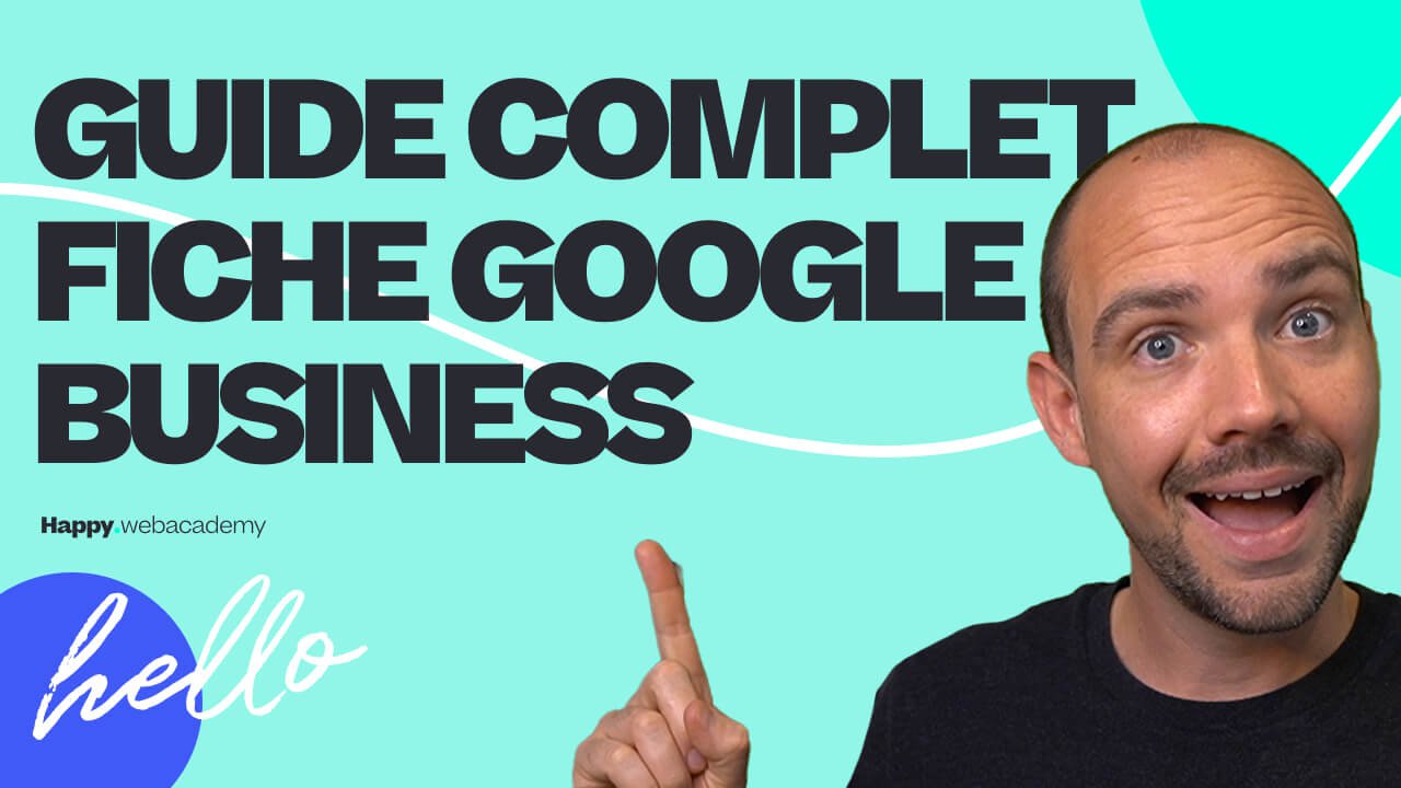 Guide Complet pour créer et gérer sa fiche Google My Business (PDF Gratuit)