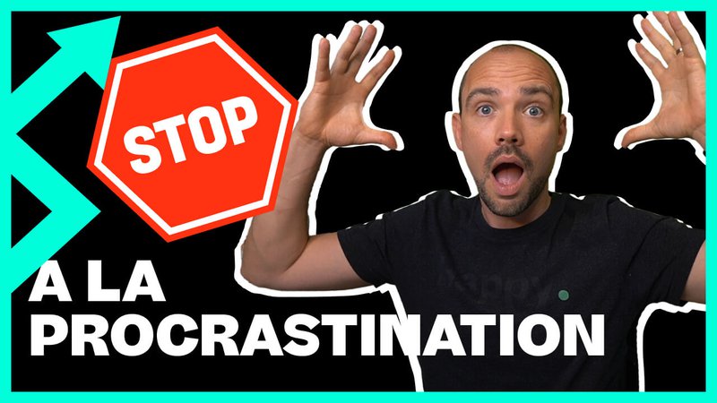 Les 13 actions à mettre en place pour arrêter de procrastiner