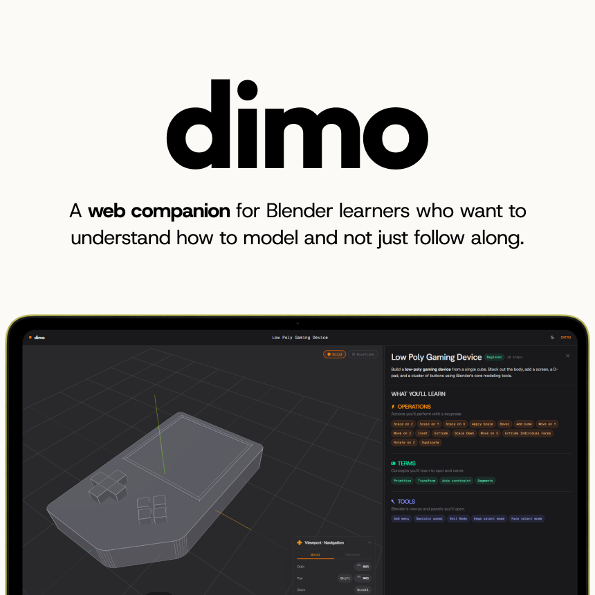 Dimo, A web companion for Blender learners who want to understand how to model and not just follow along., Product Image of dimo on a mac book screen. 