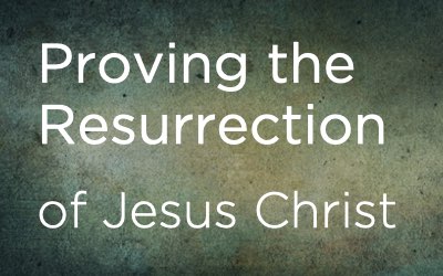 Proving the Resurrection