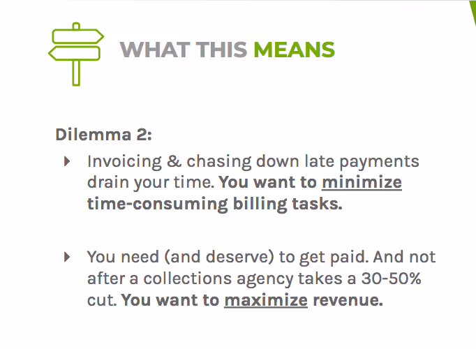 Dilemma two says you should minimize time-consuming billing tasks and maximize revenue