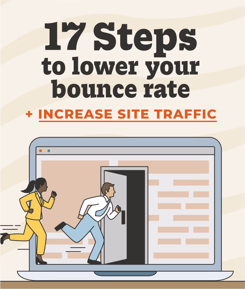 17 steps to lower your bounce rate + increase site traffic