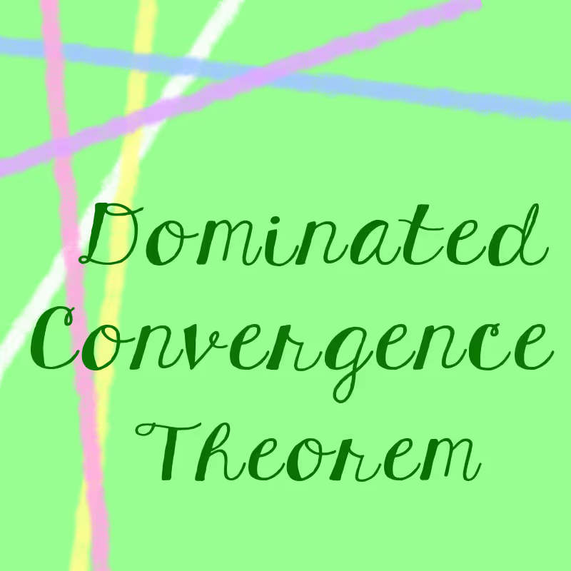 Dominated Convergence Theorem