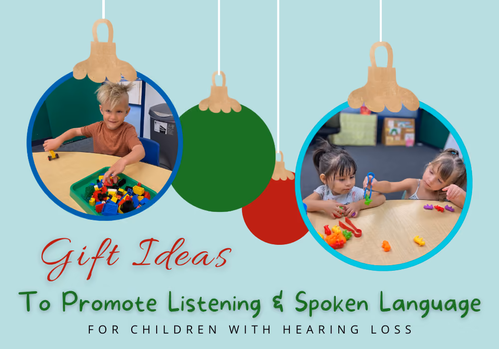 Gift Ideas to Promote Listening and Spoken Language for Children with Hearing Loss