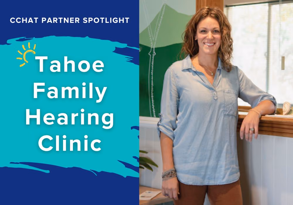 CCHAT Partner Spotlight: Tahoe Family Hearing Clinic