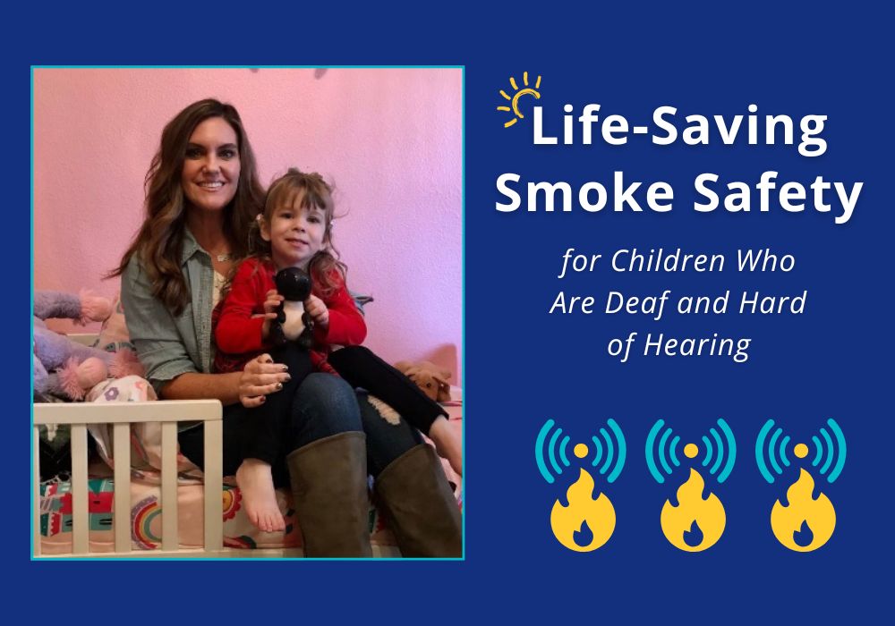 Life-Saving Smoke Safety for Children Who Are Deaf and Hard of Hearing
